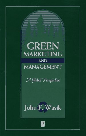 Imagen de archivo de Green Marketing and Management: A Global Perspective (GMP) a la venta por Wonder Book