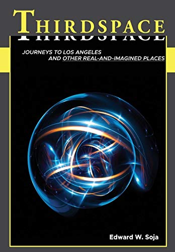 9781557866752: Thirdspace: Journeys to Los Angeles and Other Real-and-Imagined Places