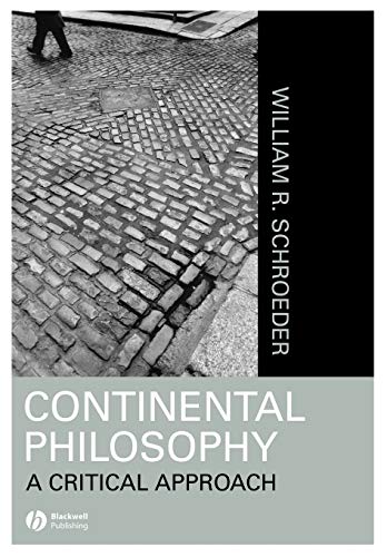 Stock image for Continental Philosophy: A Critical Approach for sale by PlumCircle