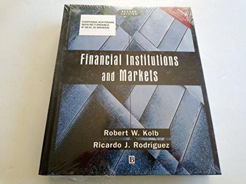 Financial Institutions and Markets (9781557868978) by Kolb, Robert W.; Rodriguez, Ricardo J.