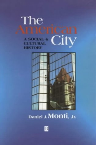 Stock image for The American City: A Social & Cultural History for sale by Moonstruck Books