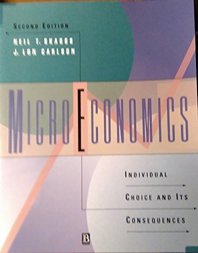 Beispielbild fr Microeconomics: Individual Choice and Its Consequences zum Verkauf von BookHolders