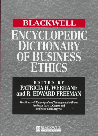 9781557869425: The Blackwell Encyclopedia of Management and Encyclopedic Dictionaries: The Blackwell Encyclopedic Dictionary of Business Ethics (Blackwell Encyclopaedia of Management)