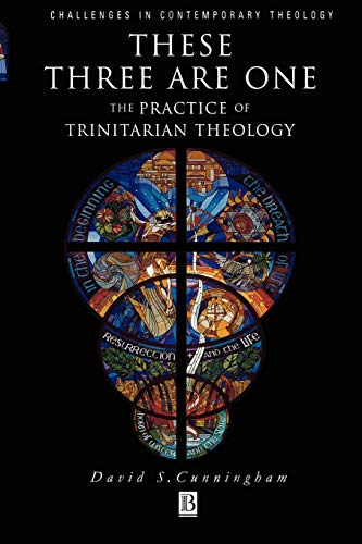 Stock image for These Three are One: The Practice of Trinitarian Theology (Challenges in Contemporary Theology) for sale by Beaver Bridge Books