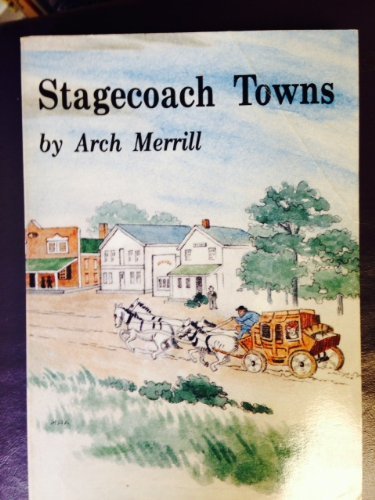 Imagen de archivo de Stagecoach Towns a la venta por Blue Vase Books