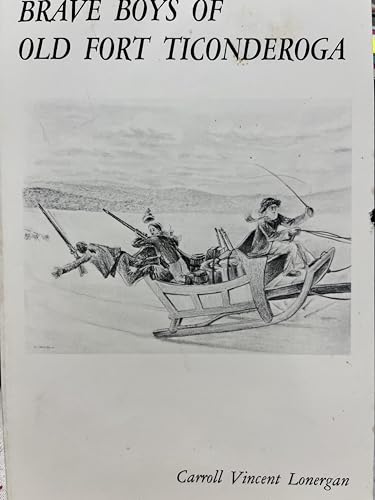Imagen de archivo de Brave Boys Of Old Fort Ticonderoga a la venta por Willis Monie-Books, ABAA
