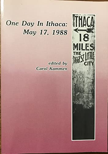 Stock image for One Day in Ithaca: May 17, 1988 for sale by Hoosac River Books
