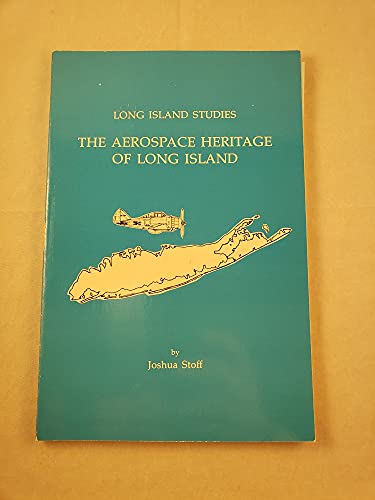 9781557870568: Aerospace Heritage of Long Island (Long Island Studies)