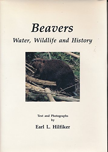 Stock image for Beavers: Water, Wildlife and History for sale by AardBooks