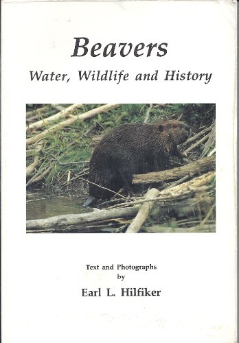 Stock image for Beavers: Water, Wildlife and History for sale by Abacus Bookshop