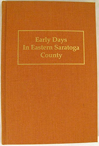 9781557871299: Early Days In Eastern Saratoga County