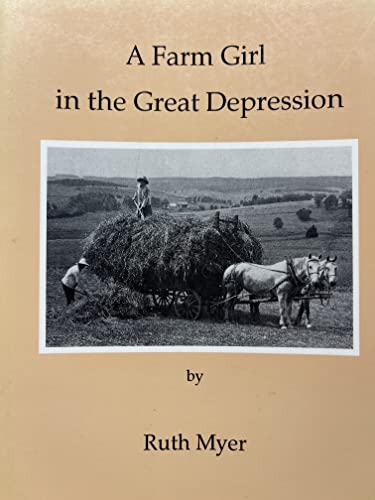 Stock image for A Farm Girl in the Great Depression for sale by Haaswurth Books