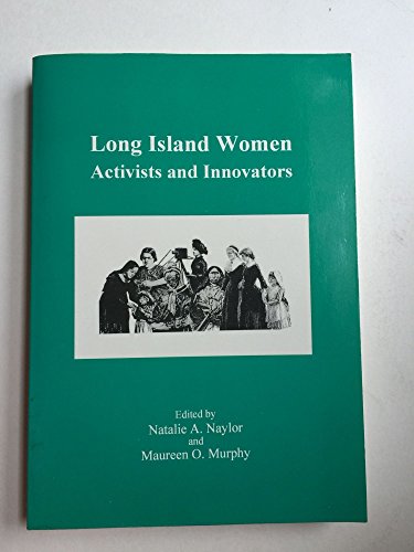 Stock image for Long Island Women Activists And Innovators for sale by Willis Monie-Books, ABAA