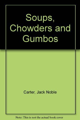 Imagen de archivo de Soup, Chowders and Gumbos a la venta por ThriftBooks-Atlanta