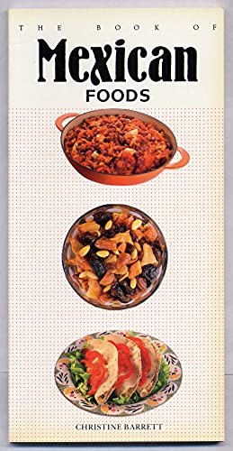 Beispielbild fr The Book of Mexican Foods zum Verkauf von Wonder Book