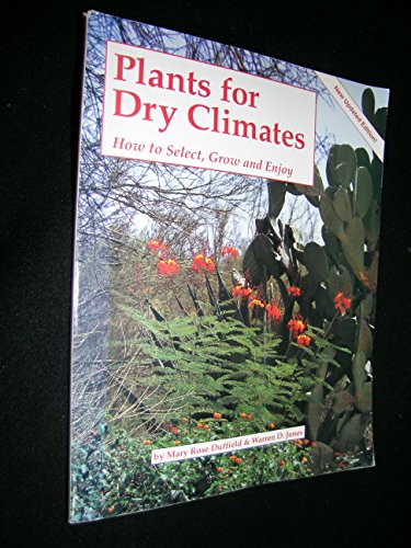 Stock image for Plants for Dry Climates: How to Select, Grow & Enjoy for sale by ThriftBooks-Atlanta