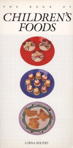 Imagen de archivo de The Book of Children's Foods a la venta por Wonder Book