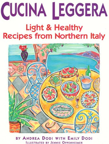 Imagen de archivo de Cucina Leggera: Light & Healthy Recipes from Northern Italy a la venta por Gil's Book Loft