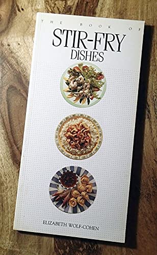 9781557880857: The Book of Stir-fry Dishes