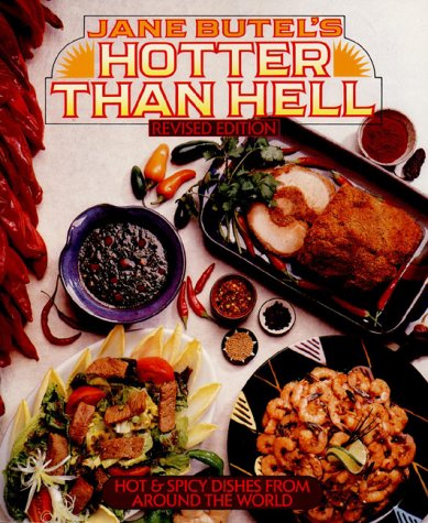 9781557880963: Jane Butel's Hotter Than Hell: Hot & Spicy Dishes from Around the World