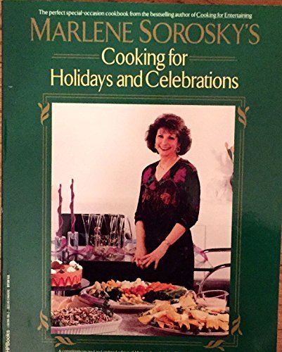 9781557881953: Marlene Sorosky's Cooking for Holidays and Celebrations