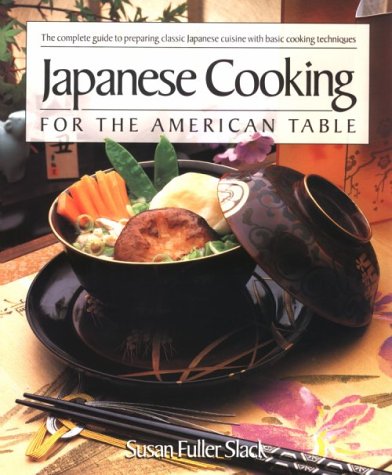 Beispielbild fr Japanese Cooking for the American Table zum Verkauf von Better World Books
