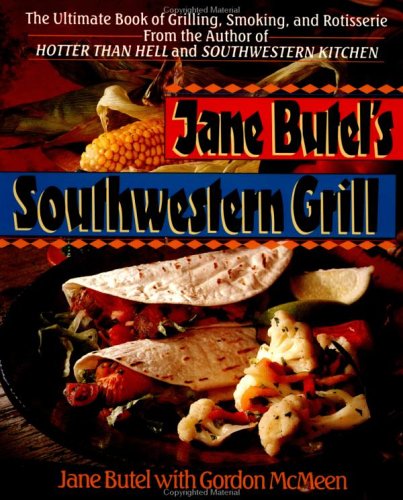 Beispielbild fr Jane Butel's Southwestern Grill zum Verkauf von Better World Books: West
