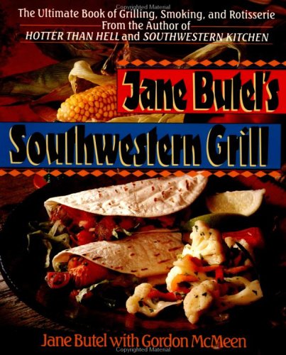 Stock image for Jane Butel's Southwestern Grill for sale by Better World Books: West