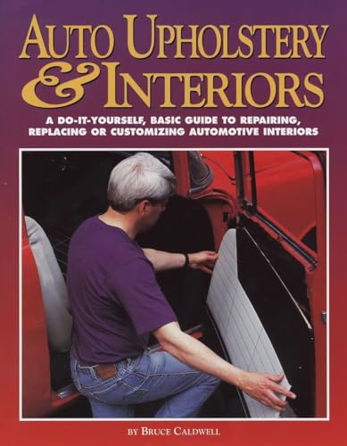 Beispielbild fr Auto Upholstery Hp1265: A Do-It-Yourself, Basic Guide to Repairing, Replacing, or Customizing Automotive Interiors zum Verkauf von Kennys Bookshop and Art Galleries Ltd.