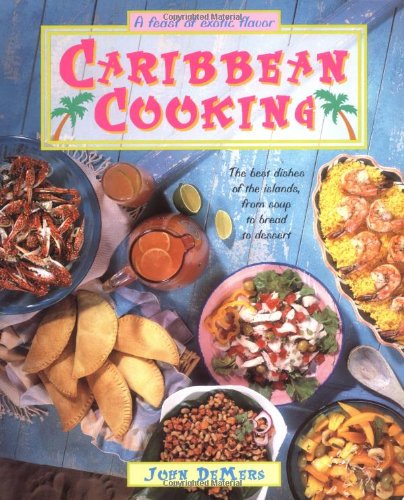 9781557882714: Caribbean Cooking: The Best Dishes of the Islands, from Soup to Bread to Desert