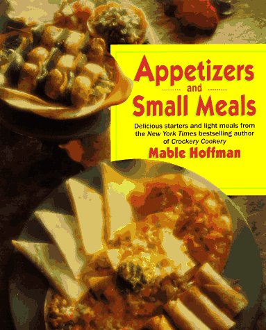 Stock image for Appetizers and Small Meals for sale by Wonder Book