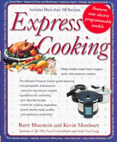 9781557883261: Express Cooking: Make Healthy Meals Fast in Today's Quiet, Safe Pressure Cookers