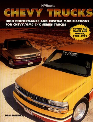 9781557883407: Chevy Trucks: High Performance and Custom Modifications for Chevy/Gmc C/K Series Trucks
