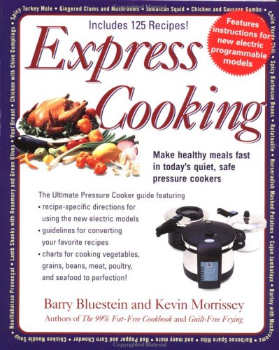 9781557883636: Express Cooking: Make Healthy Meals Fast in Today's Quiet, Safe Pressure Cookers