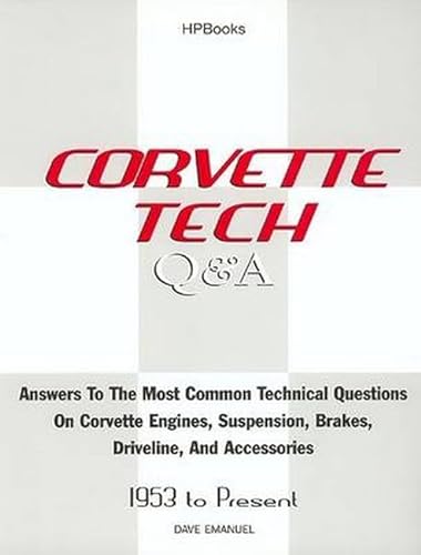 9781557883766: Corvette Q & A HP1376: Answers Most Common Technical Questions Corvette SuspensionBrakes Driveline Acc