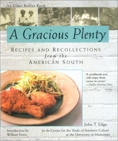 Beispielbild fr A Gracious Plenty: Recipes and Recollections from the American South zum Verkauf von Goodwill Books