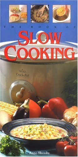 9781557884046: The Book of Slow Cooking