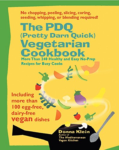 Beispielbild fr The PDQ (Pretty Darn Quick) Vegetarian Cookbook: 240 Healthy and Easy No-Prep Recipes for Busy Cooks zum Verkauf von Wonder Book