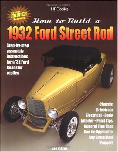 How to Build a 1932 Ford Street RodHP1478 (9781557884787) by Storer, Jay; Editors Of Street Rodder Mag.