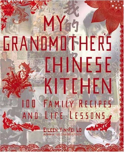 9781557885050: My Grandmother's Chinese Kitchen: 100 Family Recipes And Life Lessons