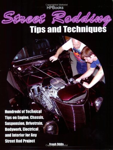 Beispielbild fr Street Rodding Tips and TechniquesHP1515: Hundreds of Technical Tips on Engine, Chassis, Suspension, Drivetrain,Bodywork, Electrical and Interior for Any Street Rod Project zum Verkauf von HPB Inc.