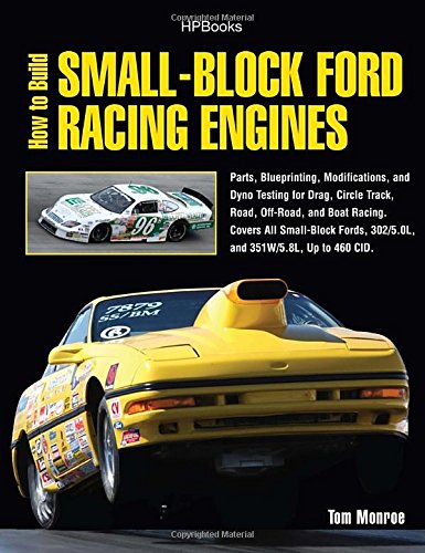 9781557885364: How to Build Small-Block Ford Racing Engines: Parts, Blueprinting, Modifications, and Dyno Testing for Drag, Circle, Track, Road, Off-road, and Boat ... 302/5.0L, and 351w/5.8L, Up to 460 CID.