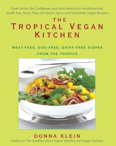 Stock image for The Tropical Vegan Kitchen : Meat-Free, Egg-Free, Dairy-Free Dishes from the Tropics: a Cookbook for sale by Better World Books: West