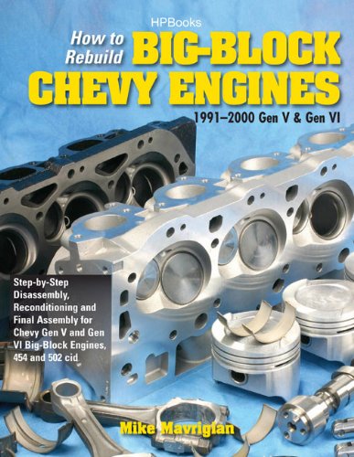 9781557885500: How to Rebuild Big-Block Chevy Engines, 1991-2000 Gen V & Gen VI: Step-by-step Disassembly, Reconditioning and Final Assembly for Chevy Gen V and Gen VI Big-block Engines, 454 and 502 Cid
