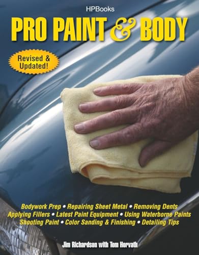 Pro Paint & Body HP1563 (9781557885630) by Richardson, Jim; Horvath, Tom