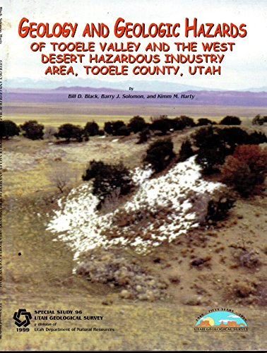 Stock image for Geology and geologic hazards of Tooele Valley and the West Desert Hazardous Industry Area, Tooele County, Utah (Special study / Utah Geological Survey) for sale by Blindpig Books