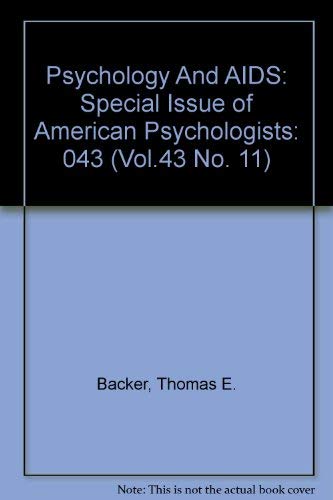 Psychology And AIDS: Special Issue of American Psychologists (Vol.43 No. 11) (9781557980533) by Backer, Thomas E.; Batchelor, Walter F.