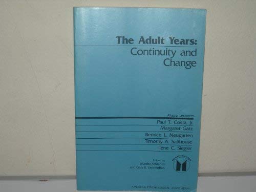 Beispielbild fr The Adult Years : Continuity and Change zum Verkauf von Better World Books