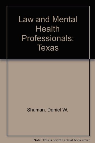 Law and Mental Health Professionals: Texas (Law & mental health professionals series) - Shuman, Daniel W.