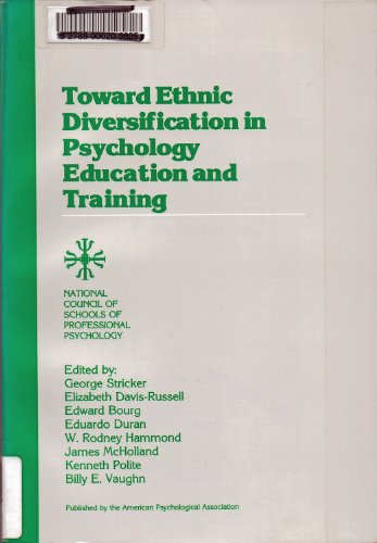 Toward Ethnic Diversification in Psychology Education and Training (9781557980885) by Stricker, George